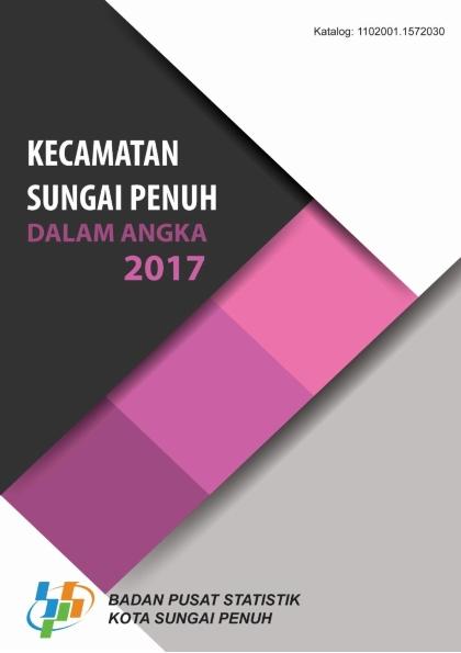 Kecamatan Sungai Penuh Dalam Angka 2017